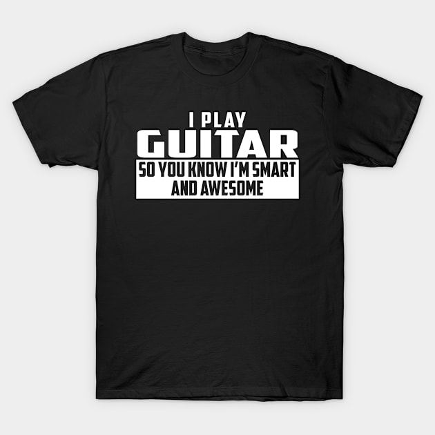 Smart and Awesome Guitar T-Shirt by helloshirts